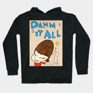 dam it all Hoodie